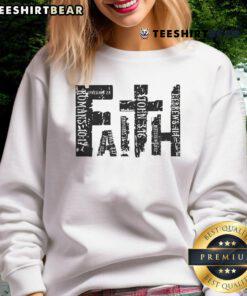 Premium Faith Bible Verse Christian Quote Sweatshirt featuring an inspirational design for believers and faith enthusiasts.