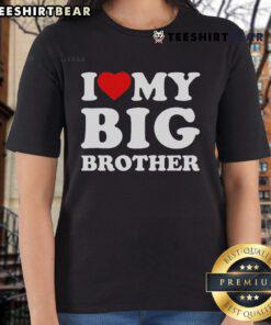 Alt Text: Pretty I Love My Big Brother Heart Ladies Tee featuring a stylish design perfect for sisters expressing love.