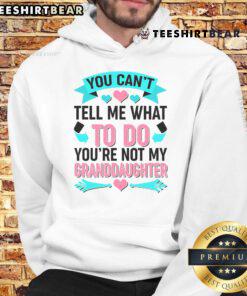 Granddaughter wearing a stylish hoodie that says 'Pretty You Can't Tell Me What To Do,' showcasing trendy fashion.