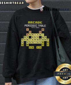 Vintage Top Arcade Periodic Table sweatshirt design from 1972-1993 featuring retro gaming elements and vibrant colors.