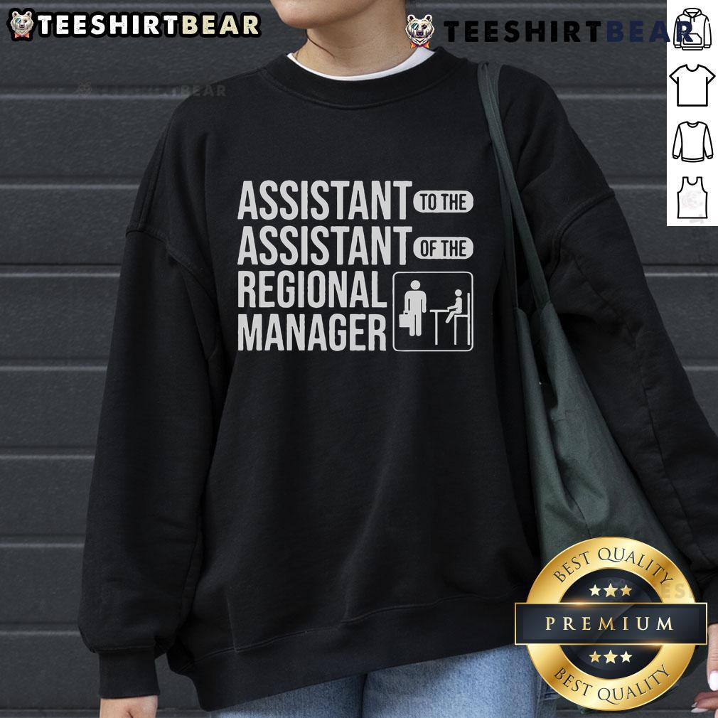 Top Assistant to the Assistant of the Regional Manager sweatshirt featuring a stylish design, perfect for office wear.