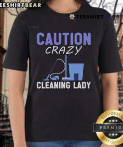 Top Caution Crazy Cleaning Lady Tee featuring a playful design perfect for humorous cleaning enthusiasts.