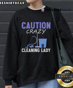 Top Caution Crazy Cleaning Lady Sweatshirt featuring a fun graphic design, perfect for cleaning enthusiasts and casual wear.