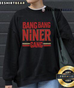 Top Distress Football Bang Bang Niner Gang Sweatshirt featuring a stylish design for fans of the San Francisco 49ers.
