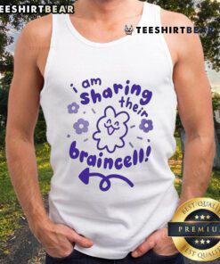 Top I Am Sharing Their Braincell Tank Top in vibrant colors, perfect for casual outfits and expressing unique style.