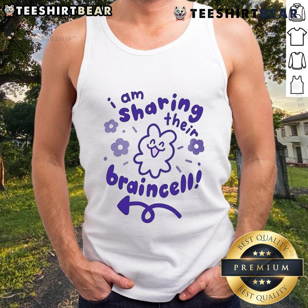 Top I Am Sharing Their Braincell Tank Top in vibrant colors, perfect for casual outfits and expressing unique style.