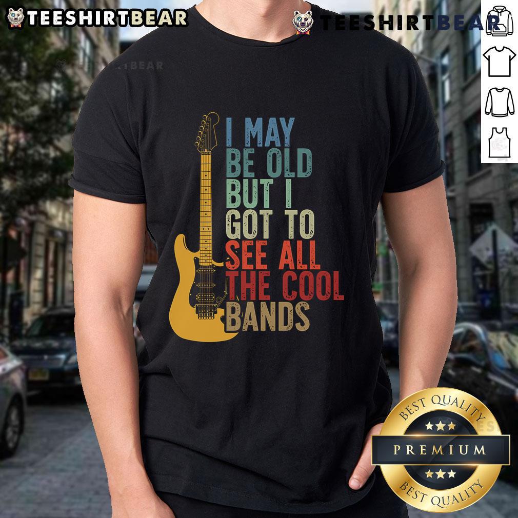 Vintage guitar graphic on 'I May Be Old But I Got To See All The Cool Bands' retro T-shirt design for music lovers.