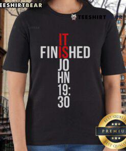Christian ladies tee featuring 'It is finished' John 19:30 Bible verse, perfect for faith-inspired fashion.