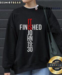 Top-It-Is-Finished-John-19-30 Gospel Bible verse Christian sweatshirt featuring inspirational design and comfortable fit.