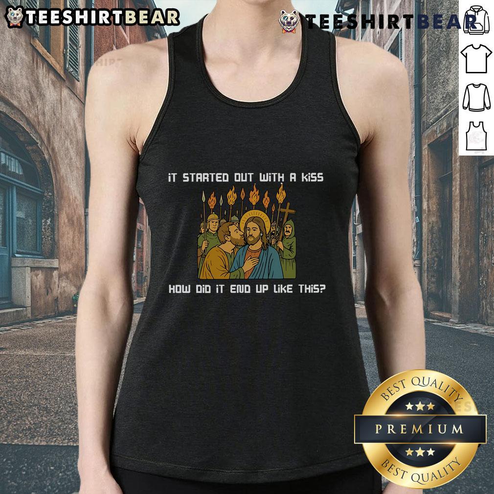 Jesus tank top featuring the phrase 'Top It Started Out With A Kiss, How Did It End Up Like This' for trendy fashion.