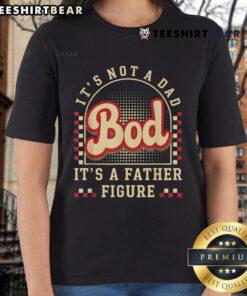 Top It's Not A Dad Bod It's A Father Figure Retro Ladies Tee in vibrant colors, perfect for casual wear.