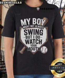 Top My Boy Might Not Always Swing Baseball Ladies Tee featuring a fun graphic design for softball fans.