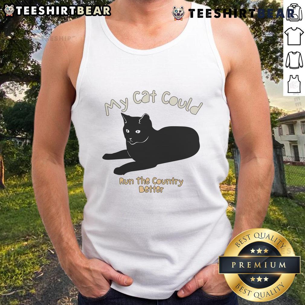 Top 'My Cat Could Run The Country' tank top featuring a playful cat graphic, perfect for cat lovers and casual wear.