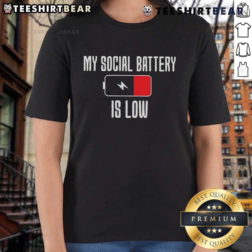 Top My Social Battery Is Low Ladies Tee featuring a stylish design, perfect for casual wear and expressing introvert vibes.