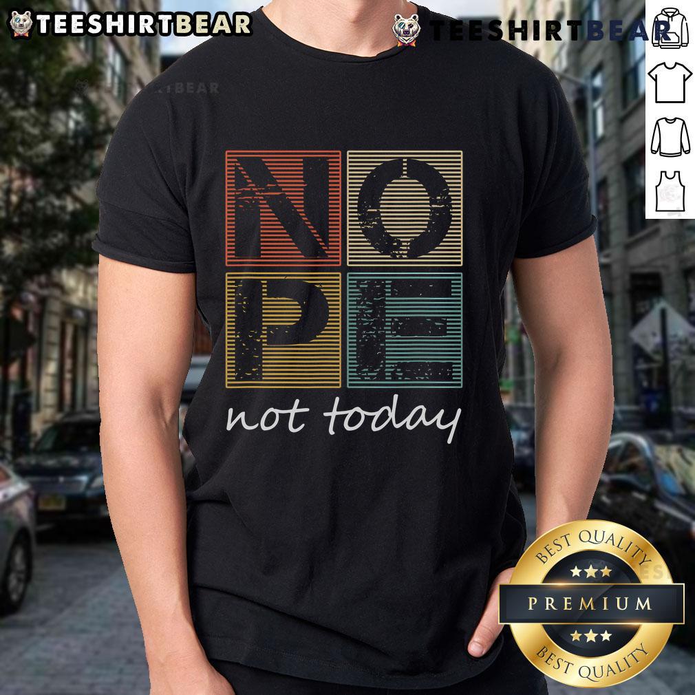Alt Text: Vintage T-shirt featuring the humorous saying Top Nope Not Today, perfect for a casual and fun wardrobe.