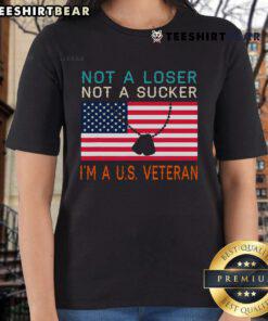 Top Not A Loser Not A Sucker I Am A US Veteran Ladies Tee showcasing a proud veteran's message on a stylish shirt.