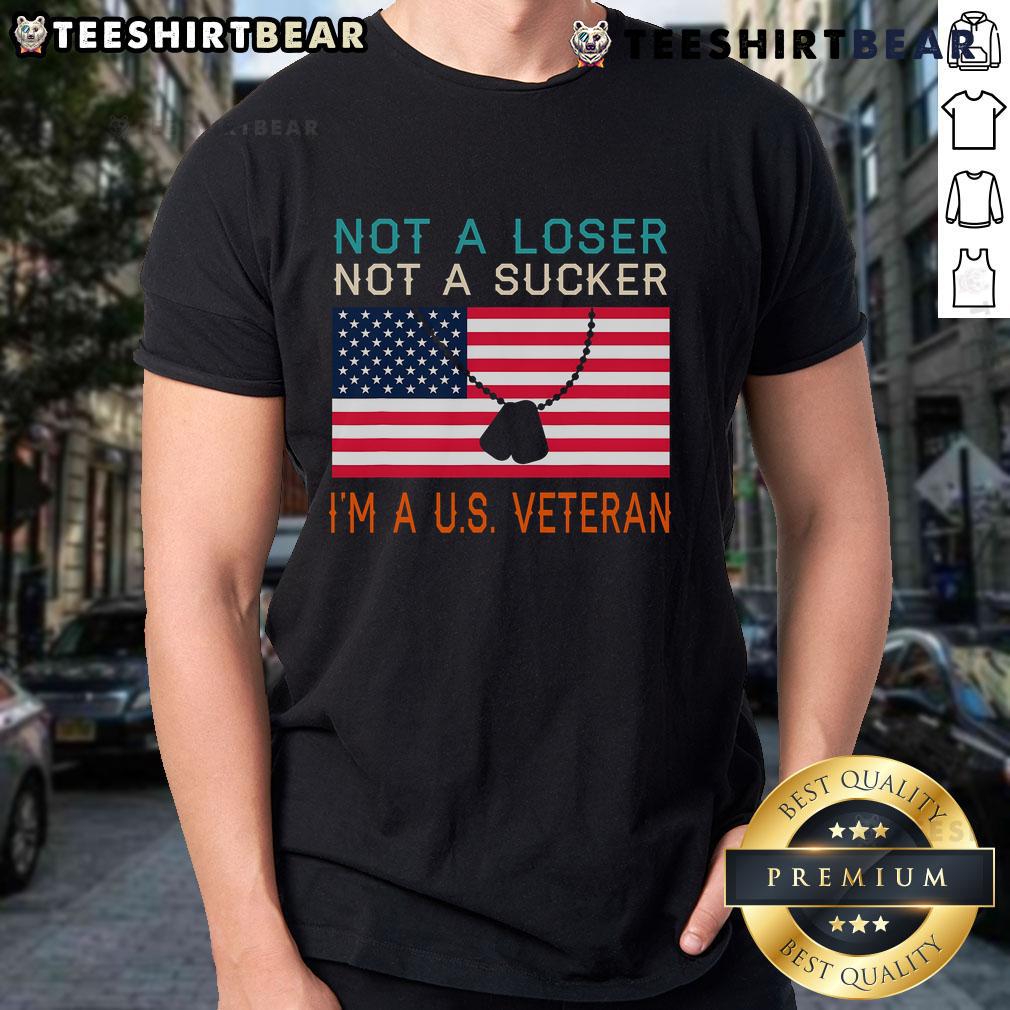 Alt Text: Top Not A Loser Not A Sucker I Am A US Veteran T-Shirt design featuring bold text and patriotic colors.