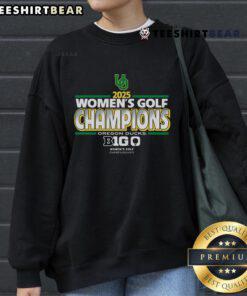Alt Text: Oregon Ducks 2025 Big Ten Women's Golf Champions sweatshirt featuring team colors and logo, perfect for fans.