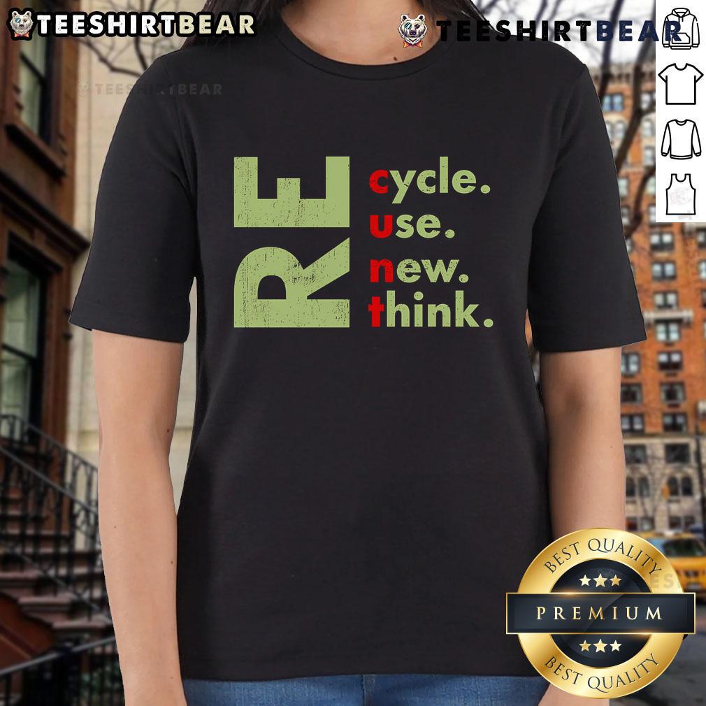 Top Recycle Reuse Renew Rethink Crisis Environmental Activism Ladies Tee featuring eco-friendly message and vibrant design.