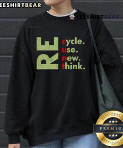 Top Recycle Reuse Renew Rethink Crisis Environmental Activism Sweatshirt featuring eco-friendly design and vibrant colors.