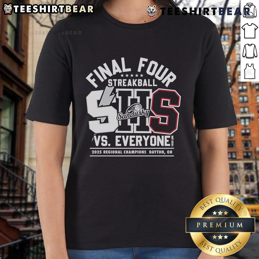 Alt Text: Top Sandusky SHS Final Four vs Everyone 2025 Regional Champions Dayton Ladies Tee showcasing team pride and victory.