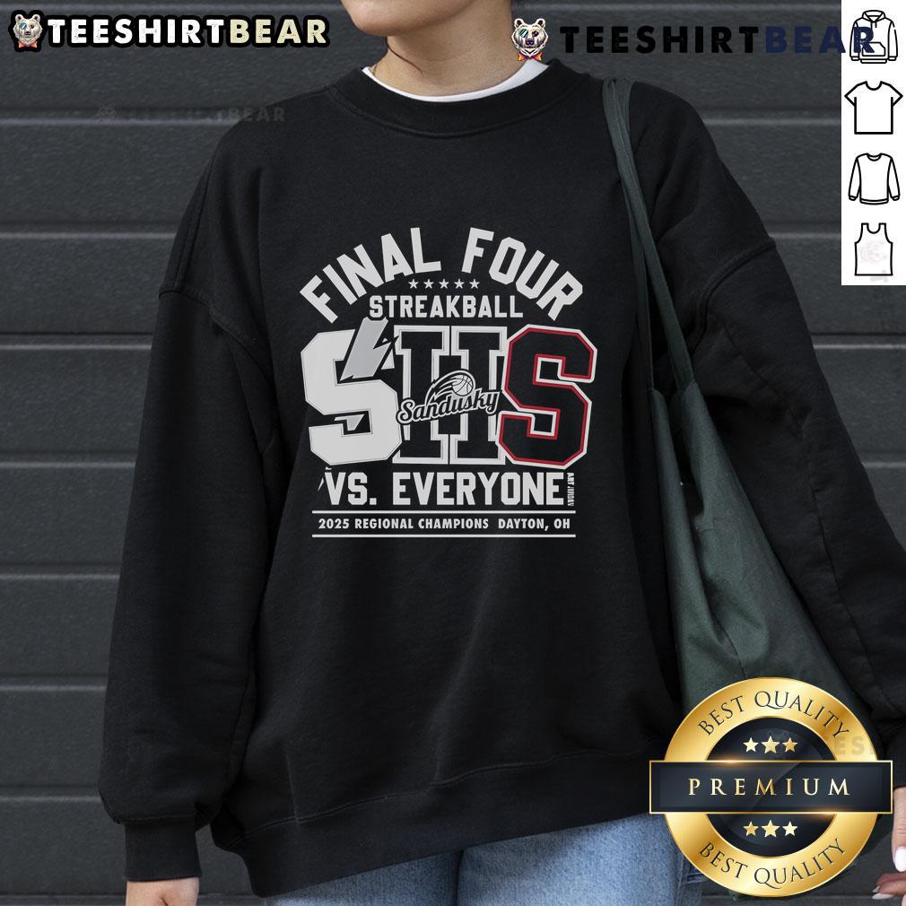 Top Sandusky SHS Final Four vs Everyone 2025 Regional Champions sweatshirt featuring team colors and logo.