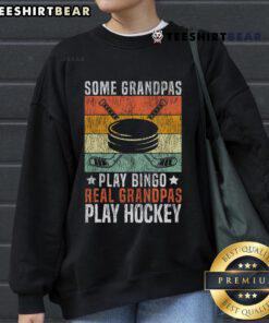 Funny sweatshirt design: 'Real Grandpas Play Hockey' for grandpas who love hockey over bingo.
