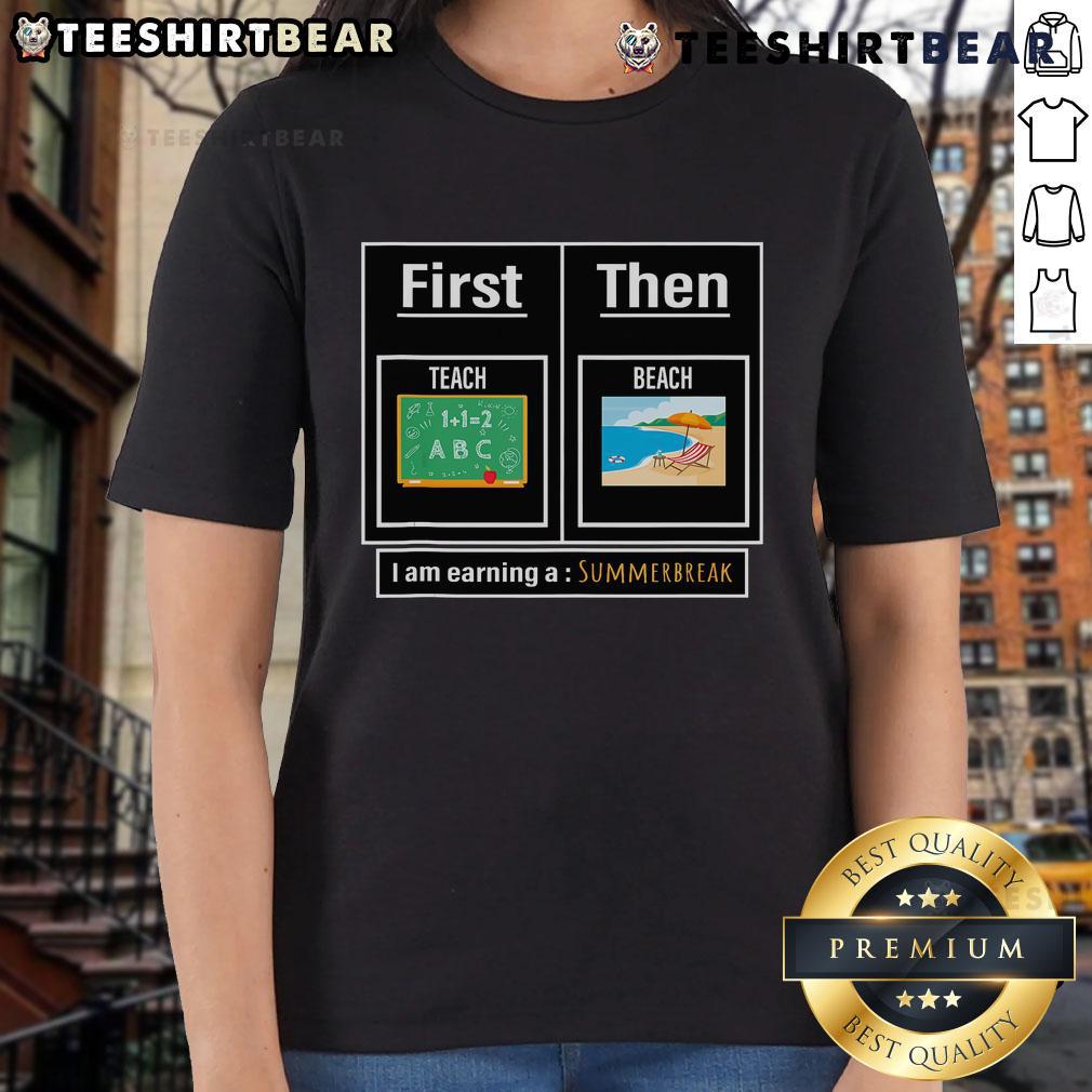 Top Teacher First Teach Then Beach Ladies Tee celebrating summer break and teaching achievements in stylish design.