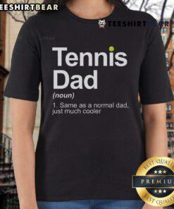Top tennis novelty tee for dad, perfect gift for tennis lovers and players, featuring a stylish design for ladies.