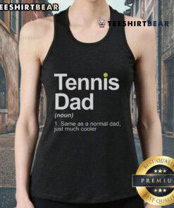 Top tennis novelty tank top for dad, perfect for tennis lovers and players, featuring a fun design and comfortable fit.