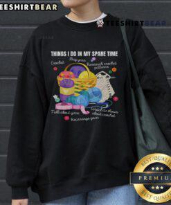 Cozy sweatshirt for crochet lovers featuring 'Top Things I Do In My Spare Time' design, perfect for arts and crafts enthusiasts.