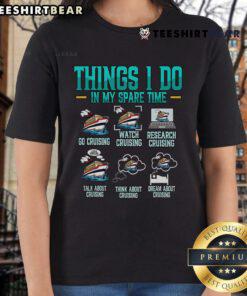 Premium ladies tee featuring 'Top Things I Do In My Spare Time - Cruising' design, perfect for cruise lovers.