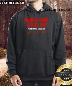 Premium hoodie with 'When God Made Me He Grinned And Said This'll Be Fun' design, perfect for casual wear and fun expression.