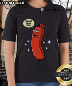 Funny ladies' tee featuring the phrase Top Wurst Food Ever with a playful sausage graphic. Perfect for food lovers!