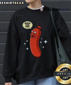 Funny sweatshirt featuring the phrase Top Wurst Food Ever with a playful sausage graphic, perfect for food lovers.