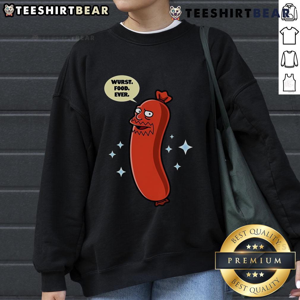 Funny sweatshirt featuring the phrase Top Wurst Food Ever with a playful sausage graphic, perfect for food lovers.