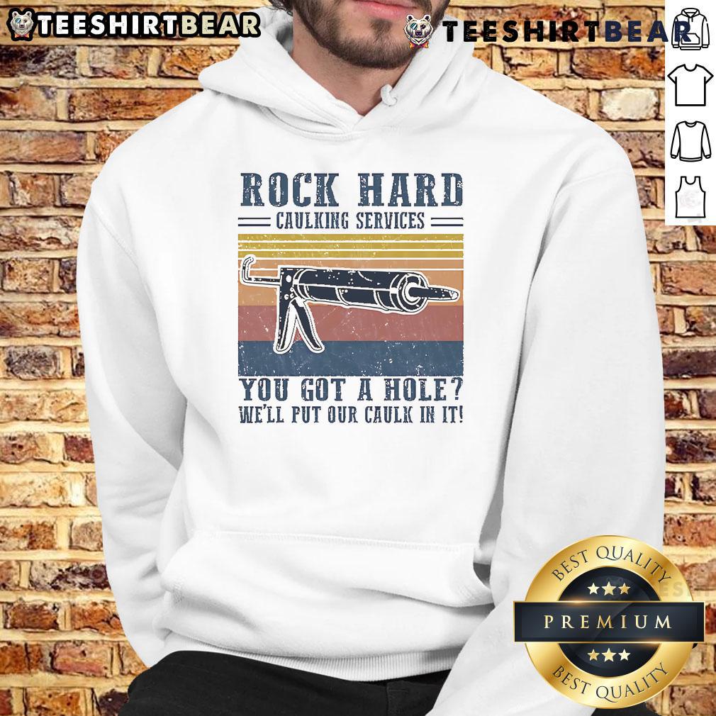 Awesome hoodie featuring 'Rock Hard Caulking Service' slogan for DIY enthusiasts and home repair lovers.