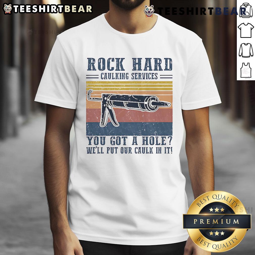 Awesome Nice Rock Hard Caulking Service T-Shirt featuring humorous slogan for caulking enthusiasts and DIY lovers.