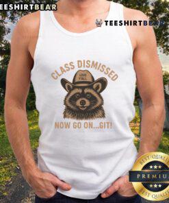 Adorable raccoon tank top with 'Class Dismissed' slogan, perfect for the last day of school celebrations.