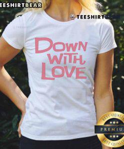 Alt Text: Cute Down With Love logo on a stylish ladies tee, perfect for expressing love and positivity in fashion.