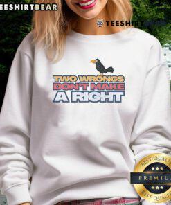 Alt Text: Cute raven graphic on a Two Wrongs Don't Make a Right sweatshirt, perfect for casual style and bird lovers.