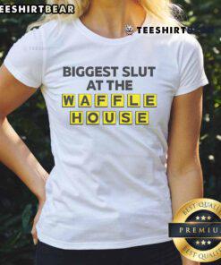 Funny Biggest Slut at the Waffle House Ladies Tee showcasing a playful graphic design perfect for casual wear.