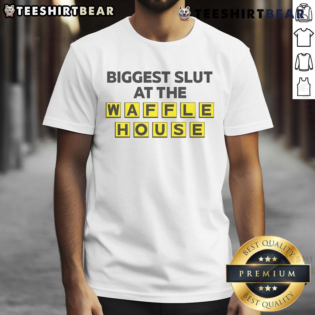 Funny Biggest Slut At The Waffle House T-Shirt featuring humorous text design for casual wear enthusiasts.