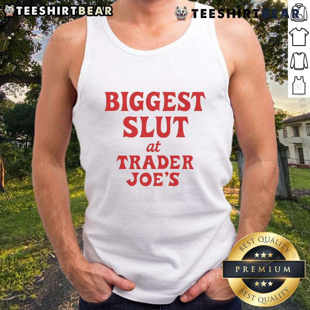 Funny tank top reading 'Biggest Slut at Trader Joe's' displayed in a grocery store setting, perfect for humorous fashion.