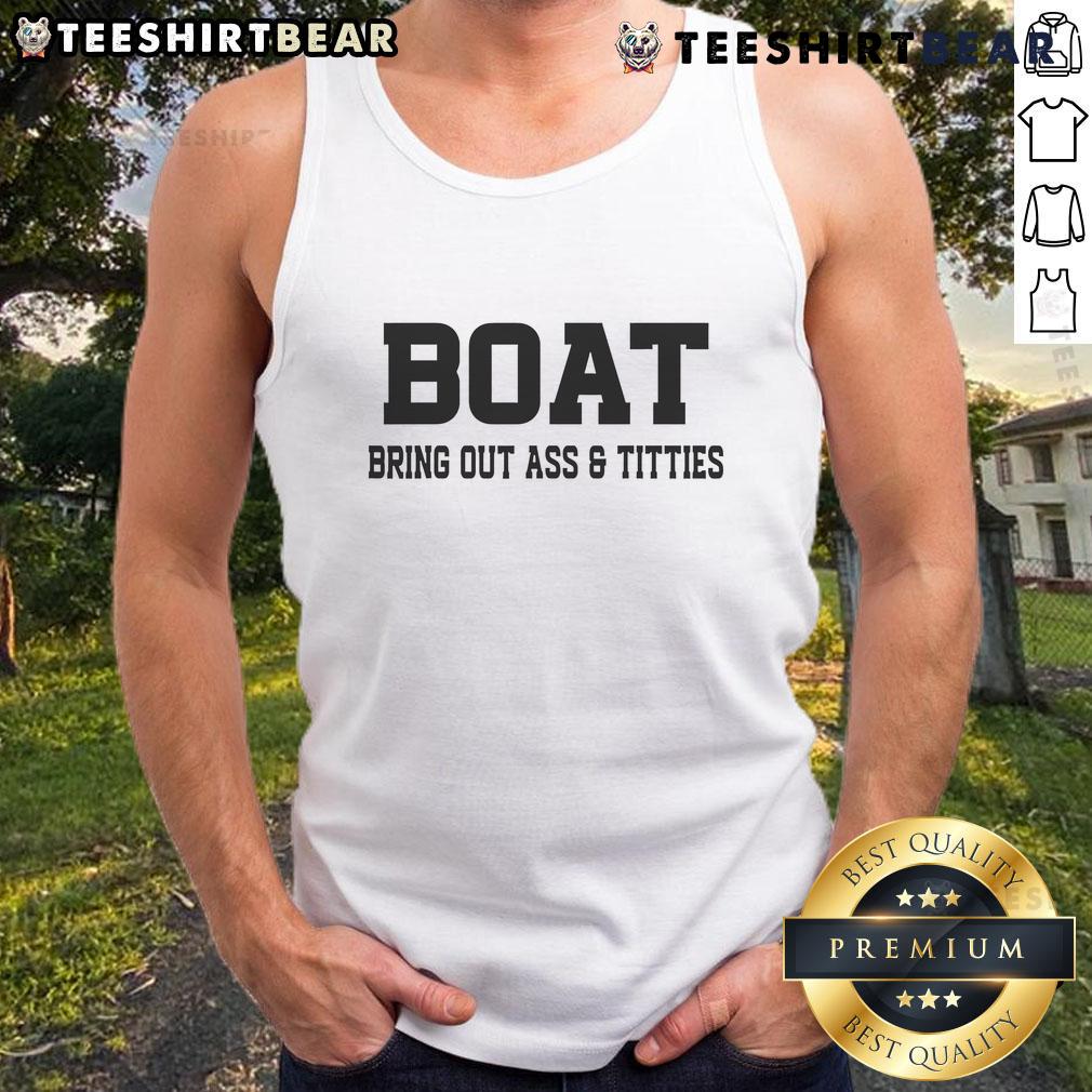 Funny boat-themed tank top featuring the phrase 'Bring Out Ass & Titties' for humorous summer wear.