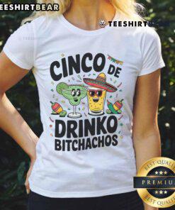 Funny Cinco De Drinko Bitchachos tee featuring margaritas and tequila, perfect for celebrating Cinco de Mayo with friends.