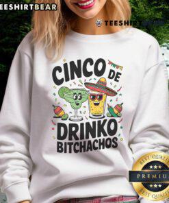 Alt Text: Funny Cinco De Drinko Bitchachos sweatshirt featuring a vibrant margarita and tequila design for festive celebrations.