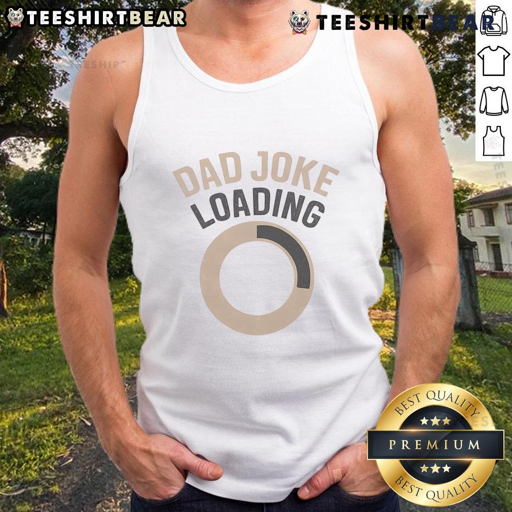 Funny Dad Joke Loading Tank Top featuring a humorous graphic and vibrant colors, perfect for lighthearted dads.