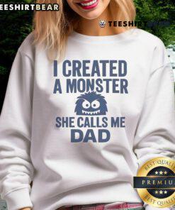Funny 'I Created a Monster' Dad sweatshirt showcasing humor and parenting pride, perfect for gifts to fathers.