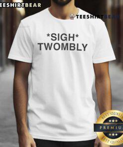 Funny The Cinegogue Sigh Twombly T-Shirt featuring a humorous graphic design and stylish fit for casual wear.